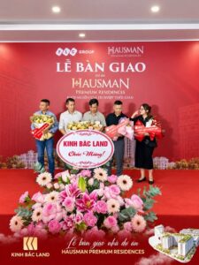 Kinh Bắc Land gửi lời chúc mừng tại dấu mốc bàn giao Hausman Premium Residences.